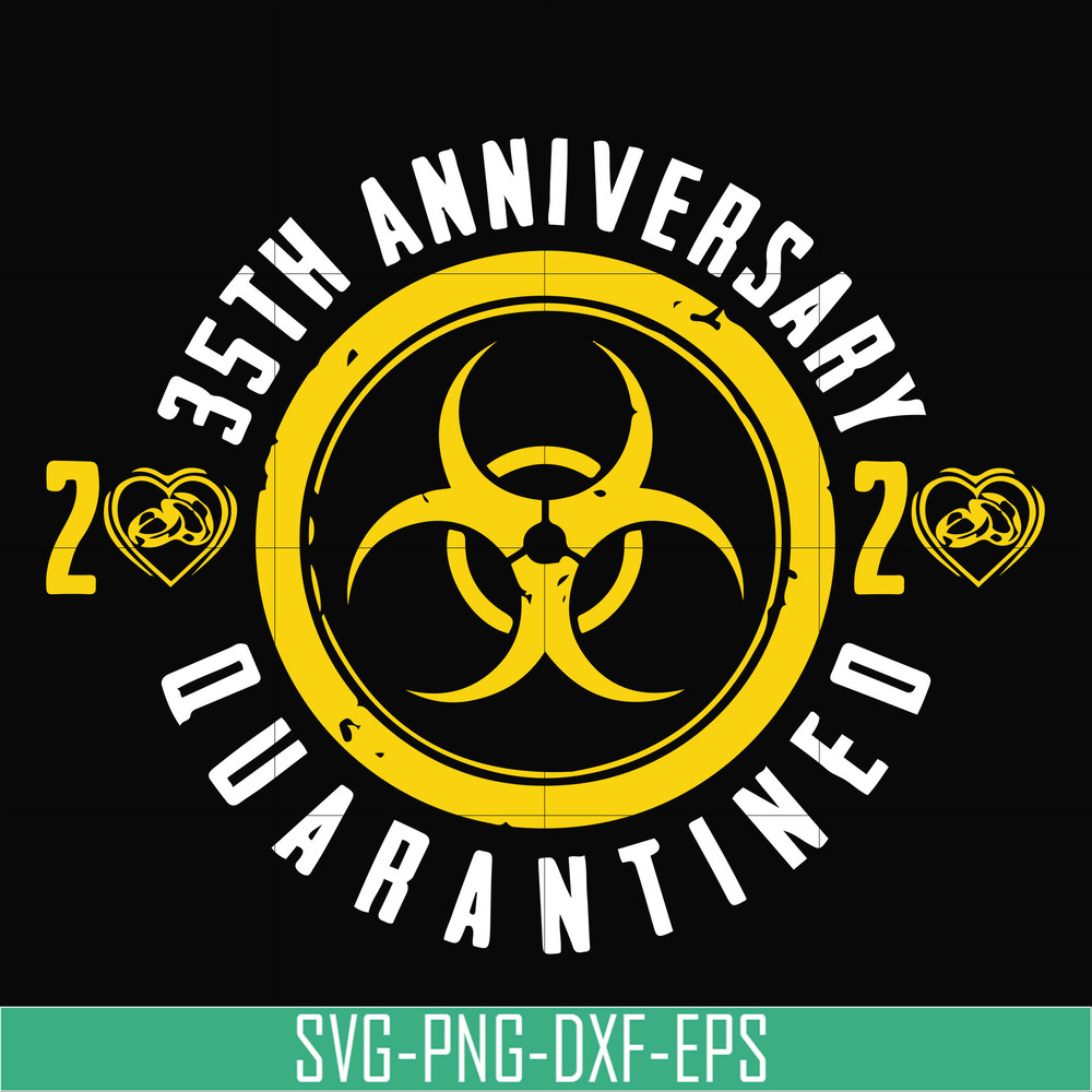 TD2907209-35th anniversary quarantined svg, png, dxf, eps digital file TD2907209.jpg