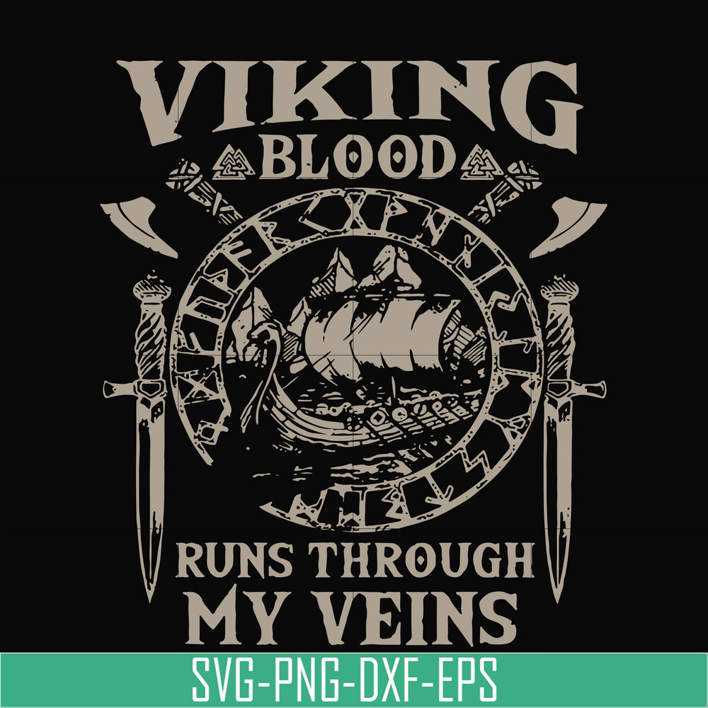 TD3107201-Viking blood runs through my veins svg, png, dxf, eps digital file TD3107201.jpg