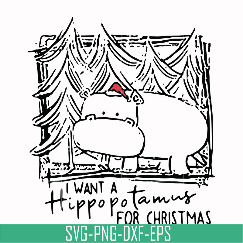 TD31072020-I want a hippo po tamus for christmas svg, png, dxf, eps digital file TD31072020.jpg