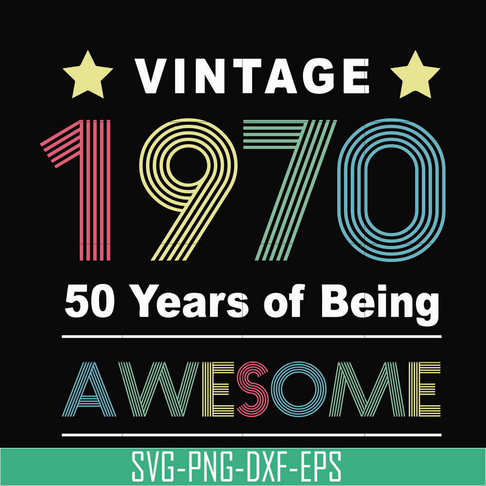 TD50-Vintage 1970 50 years of being awesome svg, png, dxf, eps, digital file TD50.jpg