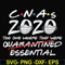 FN0001009-Cnas 2020 the one where they were quarantined essential svg, png, dxf, eps file FN0001009.jpg