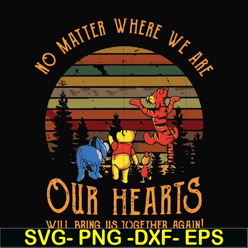 FN000196-No matter where we are our hearts will bring us together again svg, png, dxf, eps file FN000196.jpg