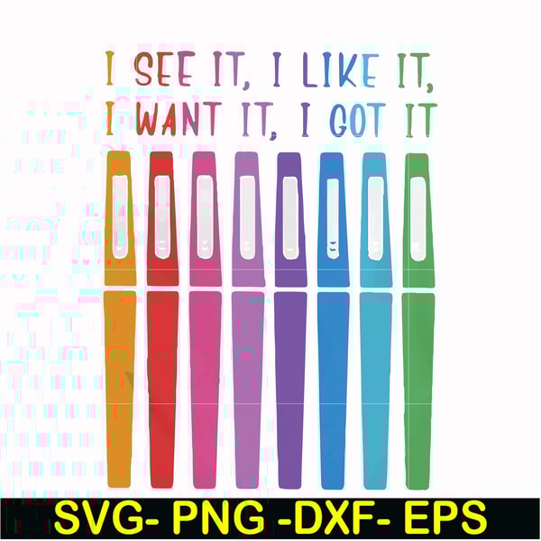 FN000337-I see it I like it I want it I got it svg, png, dxf, eps file FN000337.jpg