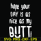 FN000340-Hope your day is as nice as my butt svg, png, dxf, eps file FN000340.jpg