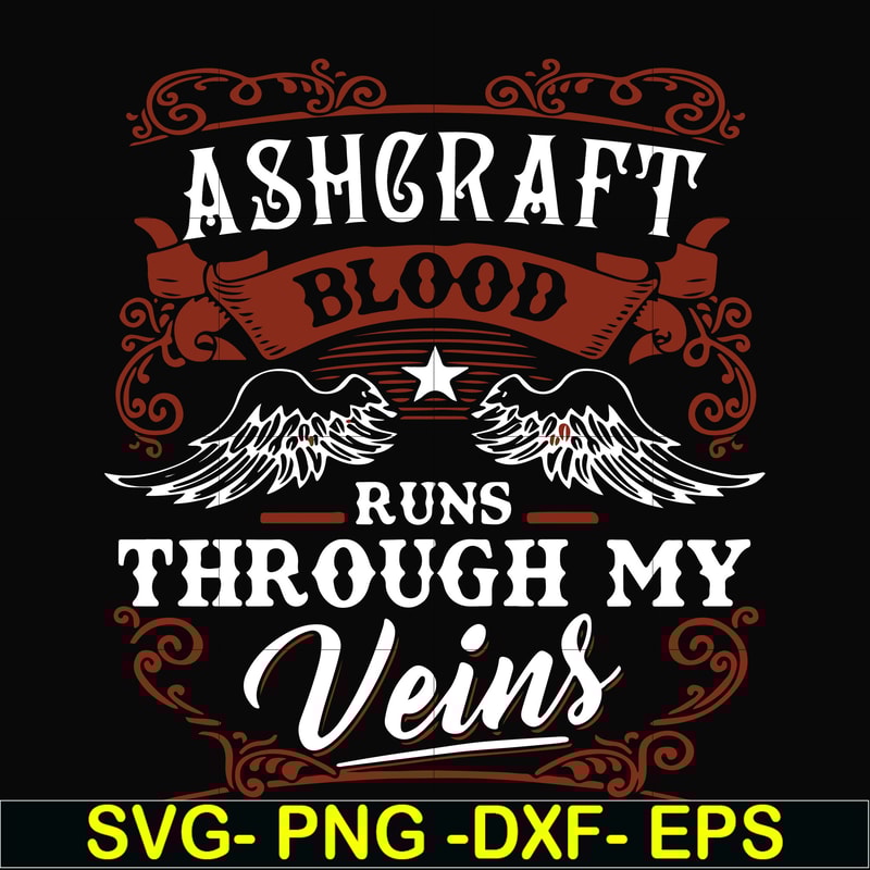FN000344-Ashgraft blood runs through my veins svg, png, dxf, eps file FN000344.jpg