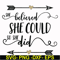FN000371-She believed she could so she did svg, png, dxf, eps file FN000371.jpg