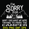 FN00044-I'm sorry for what I said while we were trying to park the camper svg, png, dxf, eps file FN00044.jpg