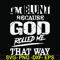 FN000447-I'm blunt because God rolled me that way svg, png, dxf, eps file FN000447.jpg