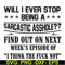 FN000466-Will I ever stop being a sarcastic asshole find out on next week's episode of I think the fuck not svg, png, dxf, eps file FN000466.jpg