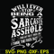 FN000467-Will I ever stop being a sarcastic asshole find out on next week's episode of I think the fuck not svg, png, dxf, eps file FN000467.jpg