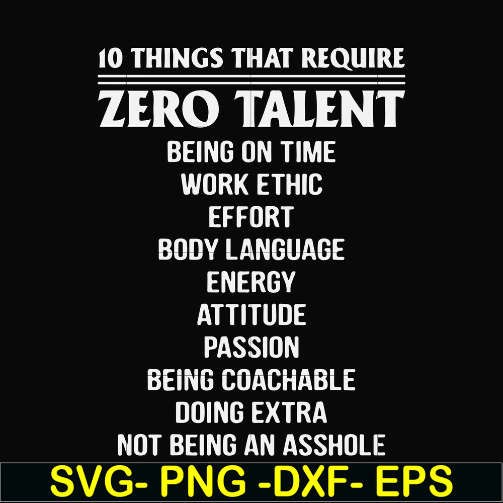 FN000624-10 things that require zero talent being on time work ethic svg, png, dxf, eps file FN000624.jpg