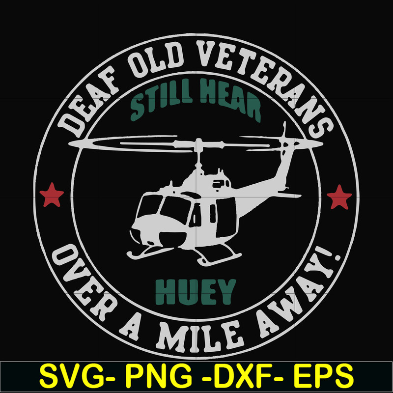 FN000694-Deaf old veterans over a mile away svg, png, dxf, eps file FN000694.jpg