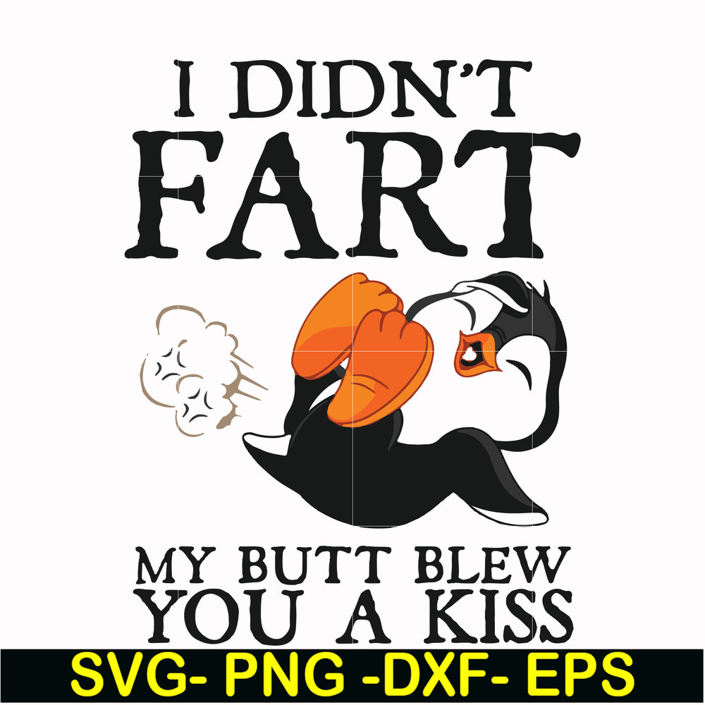 FN000706-I didn't fart my butt blew you a kiss svg, png, dxf, eps file FN000706.jpg