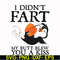 FN000706-I didn't fart my butt blew you a kiss svg, png, dxf, eps file FN000706.jpg