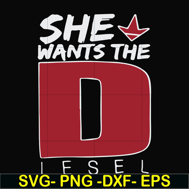 FN000766-She wants the Diesel svg, png, dxf, eps file FN000766.jpg