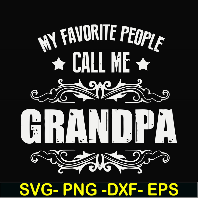 FN000829-My favorite people call me grandpa svg, png, dxf, eps file FN000829.jpg
