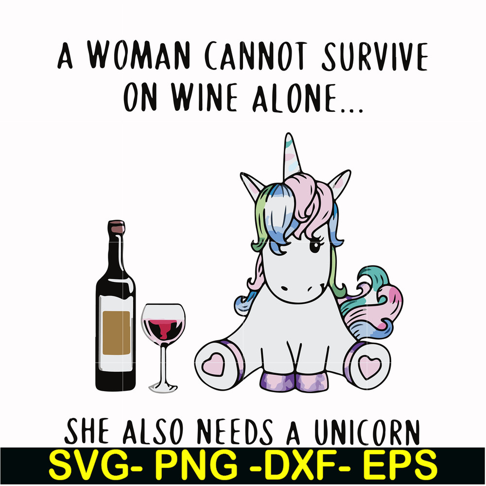 FN000897-A woman cannot survive on wine alone svg, png, dxf, eps file FN000897.jpg