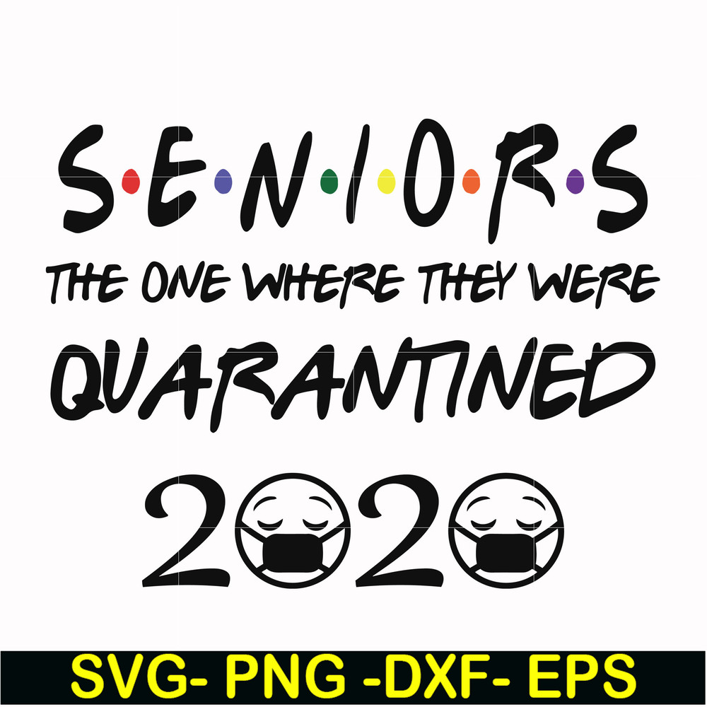 FN000987-Seniors the one where they were quarantined svg, png, dxf, eps file FN000987.jpg