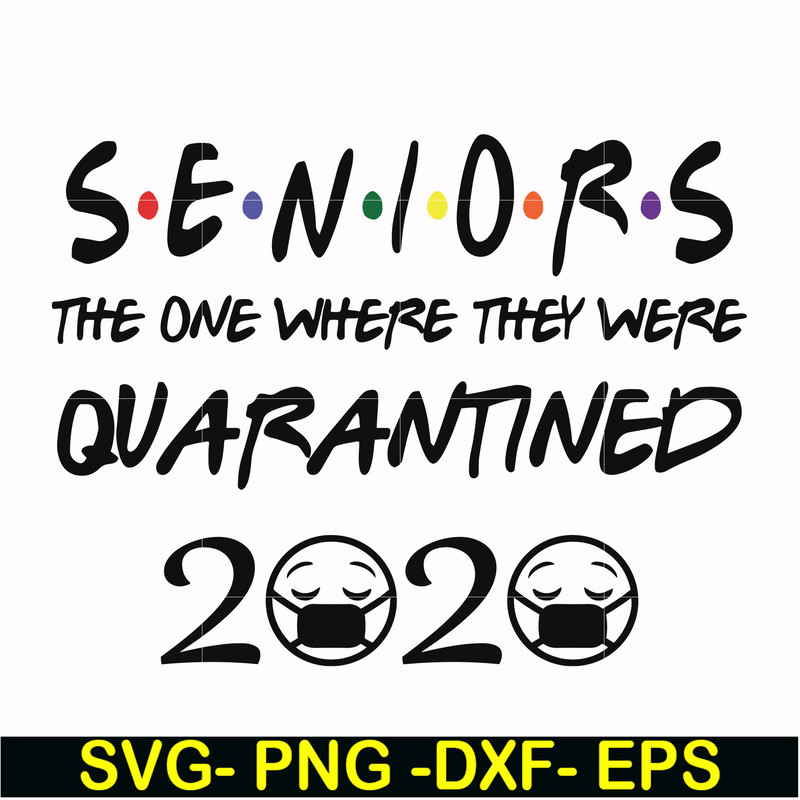 FN000987-Seniors the one where they were quarantined svg, png, dxf, eps file FN000987.jpg