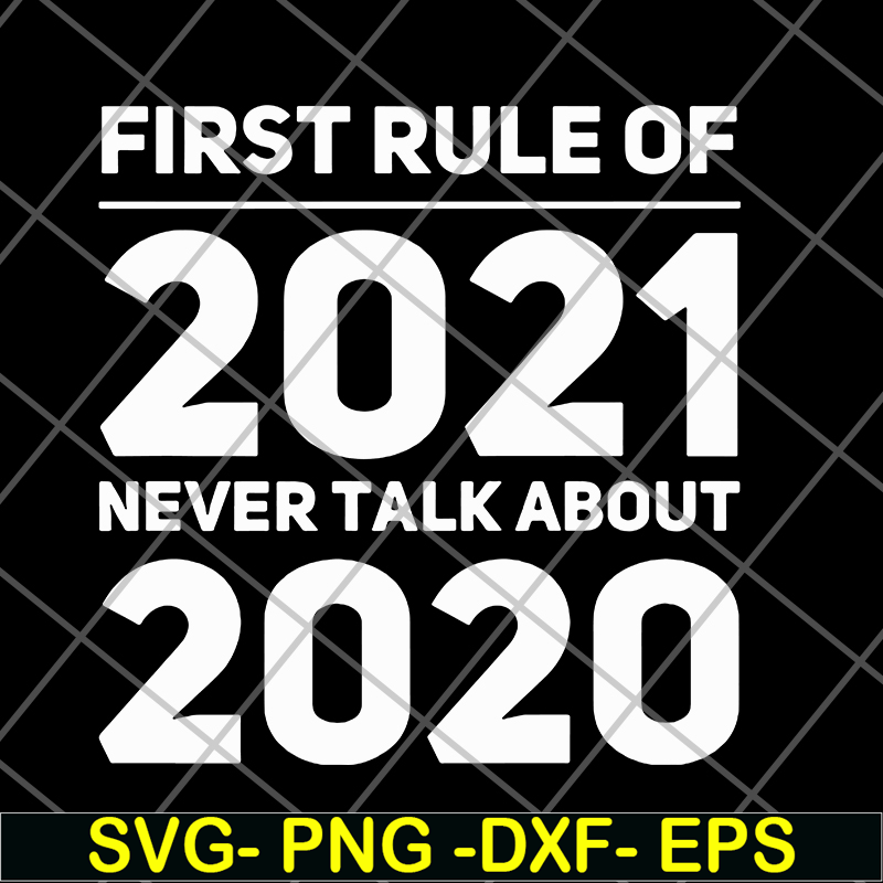 FN11062101-First rule of 2021 svg, png, dxf, eps digital file FN11062101.jpg