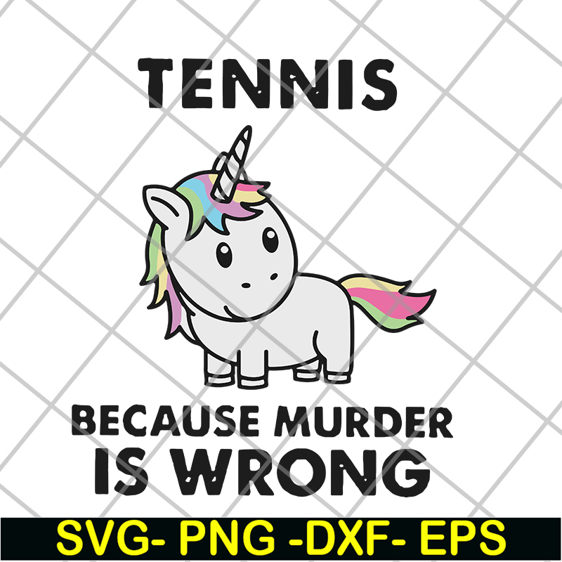 FN11062118-Tennis because murder svg, png, dxf, eps digital file FN11062118.jpg