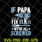 FTD01062102-If papa can' fix it svg, eps, png, dxf digital file FTD01062102.jpg