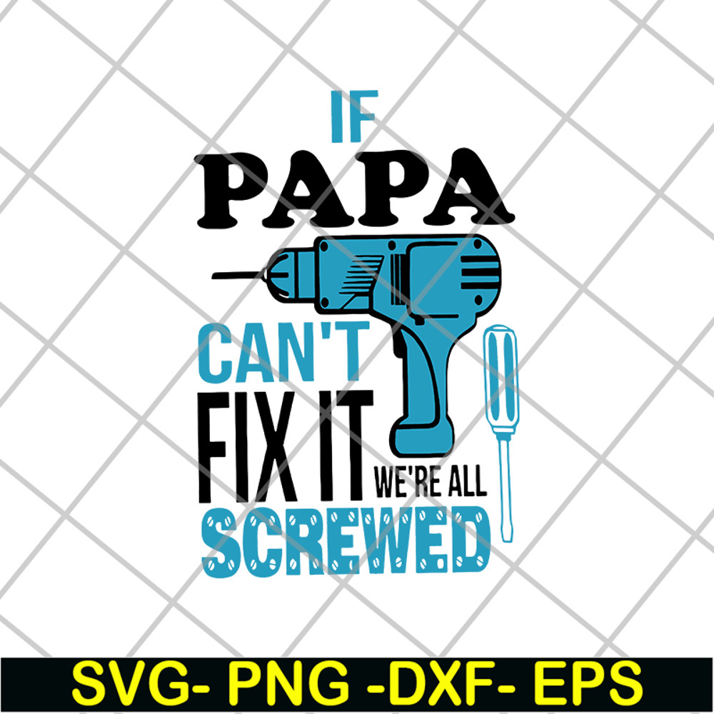 FTD01062114-If papa can't svg, eps, png, dxf digital file FTD01062114.jpg