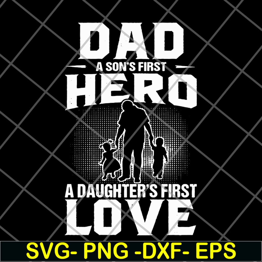 FTD02062102-Dad a son first hero svg, png, dxf, eps digital file FTD02062102.jpg