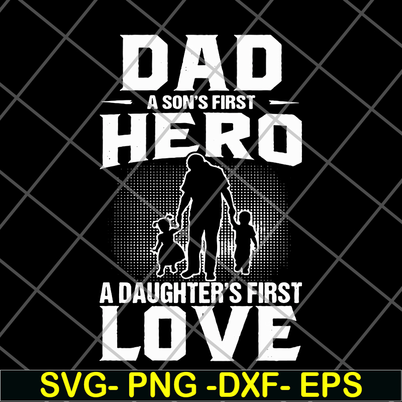 FTD02062102-Dad a son first hero svg, png, dxf, eps digital file FTD02062102.jpg