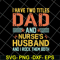 FTD02062114-I Have Two Titles Dad And Nurse’s svg, png, dxf, eps digital file FTD02062114.jpg