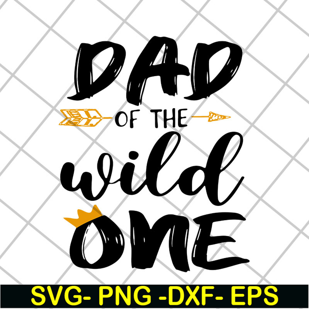 FTD04052105-Dad of the wild one svg, Fathers day svg, png, dxf, eps digital file FTD04052105.jpg