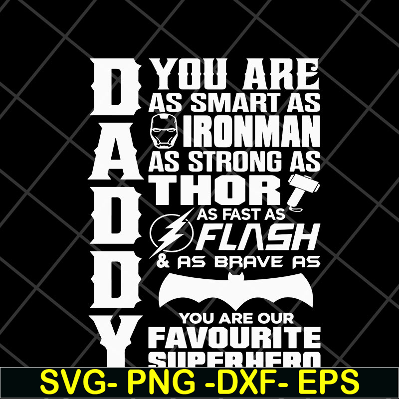 FTD05052113-Daddy you are as smart as super hero svg, Fathers day svg, png, dxf, eps digital file FTD05052113.jpg