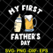 FTD05062112-My First Fathers Day svg, png, dxf, eps digital file FTD05062112.jpg
