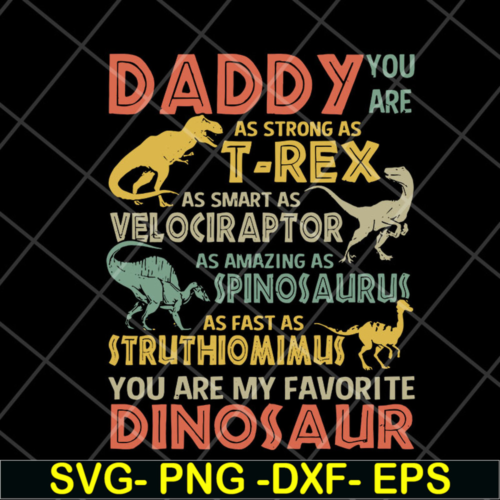FTD06052132-Daddy You Are My Favorite Dinosaur Fathers Day svg, png, dxf, eps digital file FTD06052132.jpg