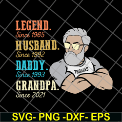 legend husband daddy grandpa since svg, png, dxf, eps digital file ftd07062108