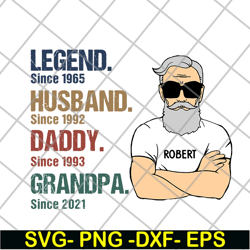legend husband daddy grandpa since svg, png, dxf, eps digital file ftd07062109