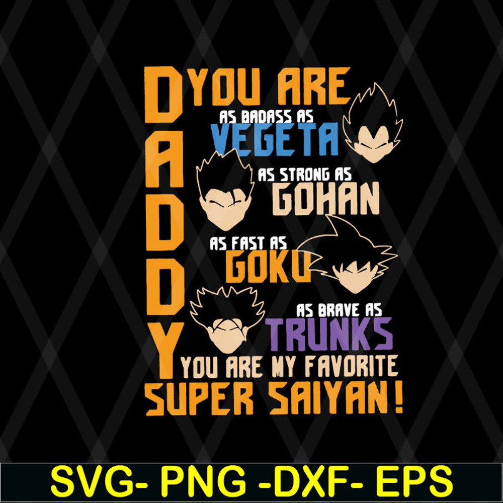 FTD08062109-Daddy you are my favorite super saiyan funny dragon manga dad father’s day svg, png, dxf, eps digital file FTD08062109.jpg