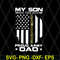 FTD08062118-My Son Has Your Back Proud Army Dad American Flag svg, png, dxf, eps digital file FTD08062118.jpg