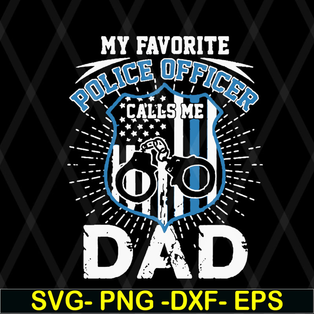 FTD08062121- My favorite police officer calls me dad father’s day 2021 svg, png, dxf, eps digital file FTD08062121.jpg