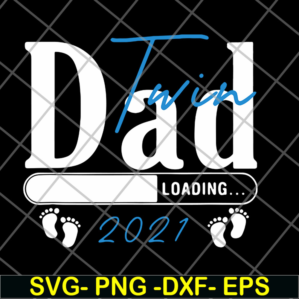 FTD09062118- Twin dad loading 2021 svg, png, dxf, eps digital file FTD09062118.jpg