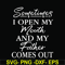 FTD111-Sometimes I open my mouth and my father comes out svg, png, dxf, eps, digital file FTD111.jpg