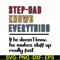 FTD119-Step dad knows everything svg, png, dxf, eps, digital file FTD119.jpg