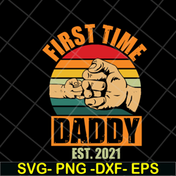first time daddy new dad est 2021 svg, png, dxf, eps digital file ftd13052128
