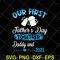 FTD13052133- Our First Father’s Day Together svg, png, dxf, eps digital file FTD13052133.jpg