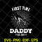 FTD15052101-first time daddy svg, png, dxf, eps digital file FTD15052101.jpg