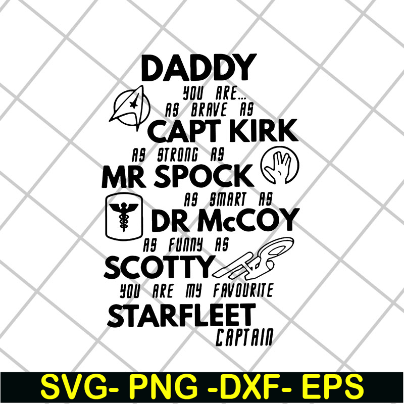 FTD15052107-daddy you are as brave as capt kirk as strong as mr spock svg, png, dxf, eps digital file FTD15052107.jpg