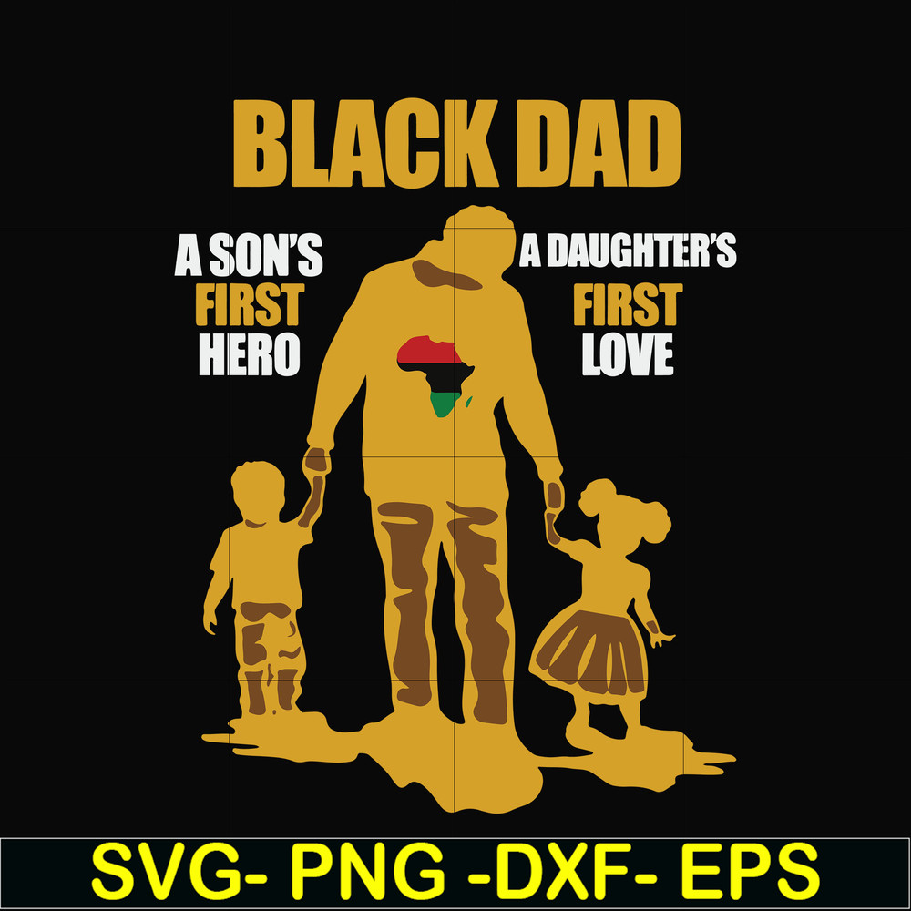 FTD17-black dad a son first here a daughter first love svg, png, dxf, eps, digital file FTD17.jpg