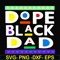FTD19-DOPE BLACK DAD svg, png, dxf, eps, digital file FTD19.jpg
