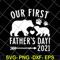 FTD24052104-Our First Fathers Day svg, png, dxf, eps digital file FTD24052104.jpg