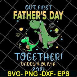 our first father's day together svg, png, dxf, eps digital file ftd26052110